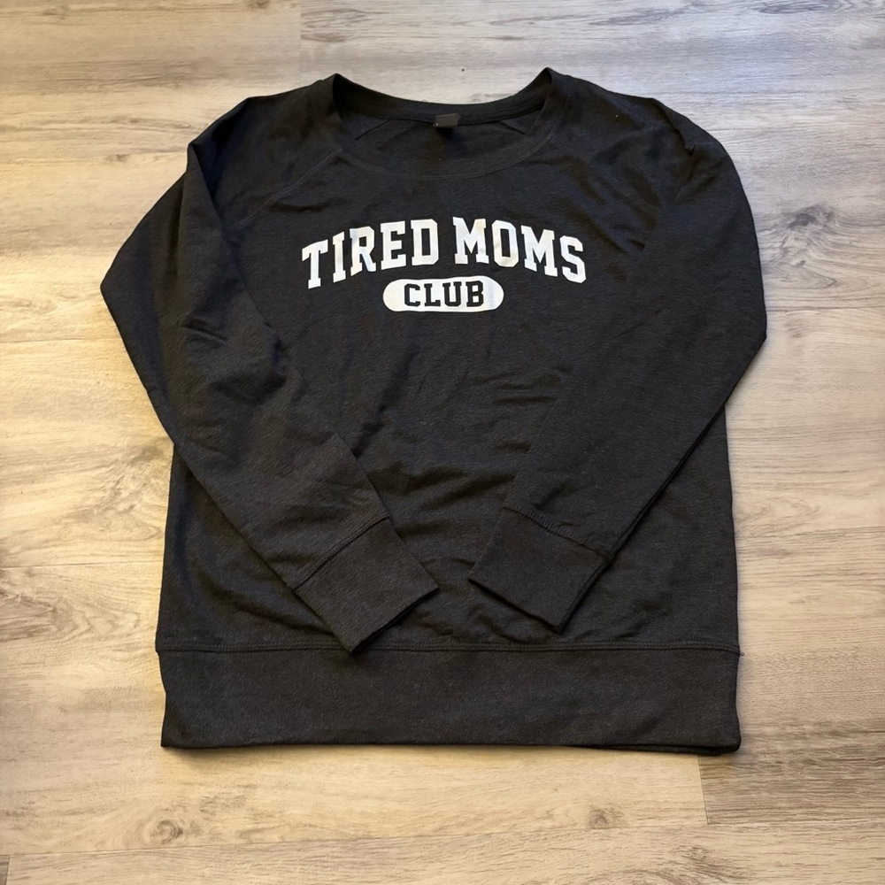 Tired Moms Club Long Sleeve Black Shirt Medium